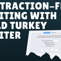 Distraction Free Writing Distraction Free Writing with Cold Turkey Writing